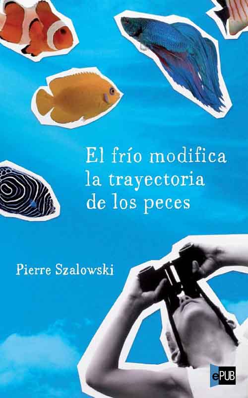 El frío modifica la trayectoria de los peces